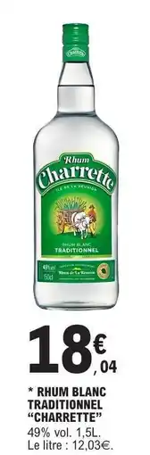 E.Leclerc Rhum Blanc Traditionnel 'Charrette' offre