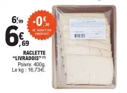 E.Leclerc Raclette 'Livradois' offre