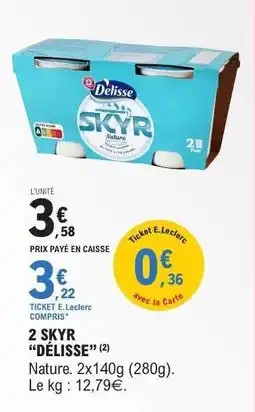 E.Leclerc 2 SKYR “DÉLISSE” offre