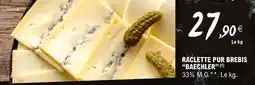 E.Leclerc Raclette Pur Brebis 'Baechler' offre