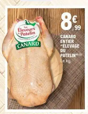 E.Leclerc CANARD ENTIER ÉLEVAGE DU PATELIN offre