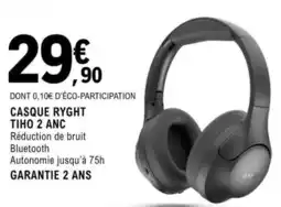 E.Leclerc CASQUE RYGHT TIHO 2 ANC offre