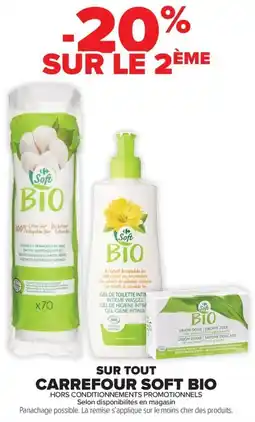 Carrefour Market CARREFOUR SOFT BIO Sur tout offre