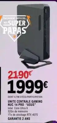 E.Leclerc UNITE CENTRALE GAMING NUC 14 PRO “ASUS” offre