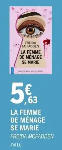E.Leclerc LA FEMME DE MÉNAGE SE MARIE offre