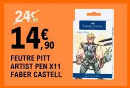 E.Leclerc FEUTRE PITT ARTIST PEN X11 FABER CASTELL offre