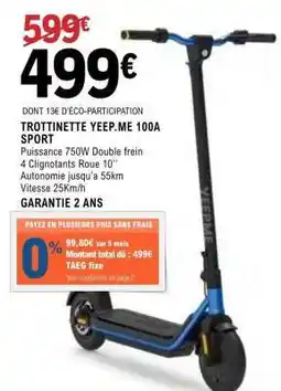 E.Leclerc TROTTINETTE YEEP.ME 100A SPORT offre
