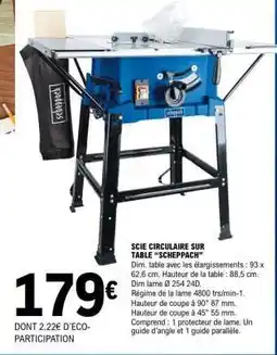 E.Leclerc SCIE CIRCULAIRE SUR TABLE SCHEPPACH offre