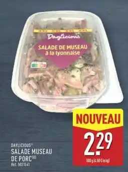 ALDI DAYLICIOUS SALADE MUSEAU DE PORC offre