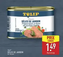 ALDI TULIP DÉLICE DE JAMBON offre