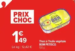 Carrefour Thon à l'huile végétale bom petisco offre