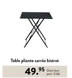 Casa Table pliante carrée bistrot offre