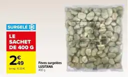 Carrefour Fèves surgelées lusitana offre