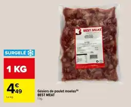 Carrefour Gésiers de poulet moelas best meat offre