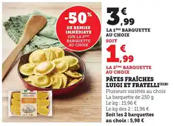 Bi1 Pâtes fraîches luigi et fratelli offre