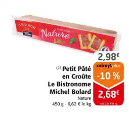 Colruyt Le Bistronome Michel Bolard Petit Pâté en Croûte offre