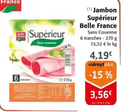 Colruyt Belle France Jambon Supérieur offre