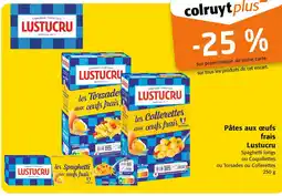 Colruyt Lustucru Pâtes aux œufs frais offre