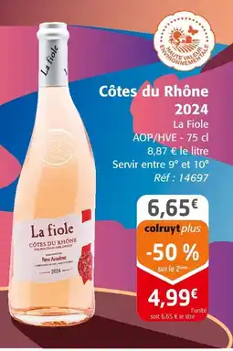 Colruyt LA FIOLE Côtes du rhône 2024 offre