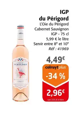 Colruyt L'oie L’Oie du Périgord L’oie du périgord cabernet sauvignon igp - 75 cl offre