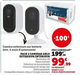 Hyper U Arlo Pack 2 cameras Arlo exterieur/interieur offre