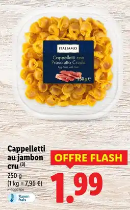 Lidl Italiamo Cappelletti au jambon cru offre