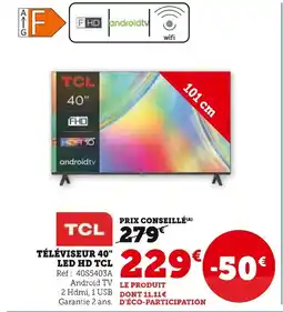 Super U TCL Téléviseur 40 LED HD offre