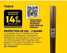 Tout faire matériaux THÉARD Protection de sol - s board offre