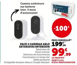 Super U Pack 2 cameras Arlo exterieur/interieur offre