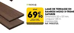 Tout faire matériaux IFPBOIS Lame de terrasse en bambou MOSO X-Treme saturée offre