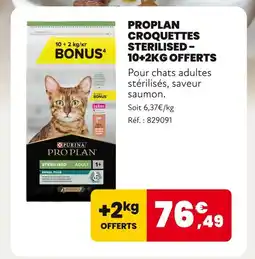 Animalis Pro plan Croquettes sterilised - 10+2kg offerts offre