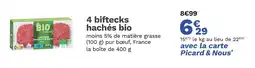 Picard picard 4 biftecks hachés bio offre