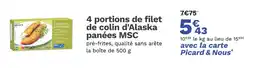 Picard Picard 4 portions de filet de colin d'Alaska panées MSC offre
