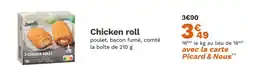Picard picard Chicken roll offre
