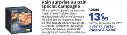 Picard picard Pain surprise au pain spécial campagne offre