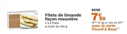 Picard Picard Filets de limande façon meunière offre