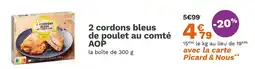 Picard Picard 2 cordons bleus de poulet au comté AOP offre