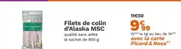 Picard picard Filets de colin d'Alaska MSC offre
