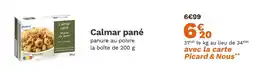 Picard Picard Calmar pané offre
