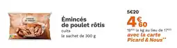 Picard picard Émincés de poulet rôtis offre
