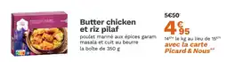 Picard Picard Butter chicken et riz pilaf offre