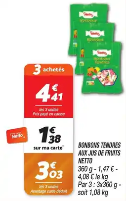 Netto Bonbons tendres aux jus de fruits netto offre
