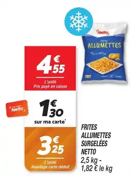 Netto Frites allumettes surgelées netto offre