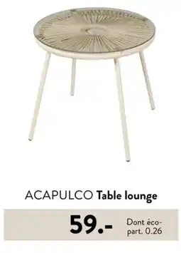 Casa ACAPULCO Table lounge offre