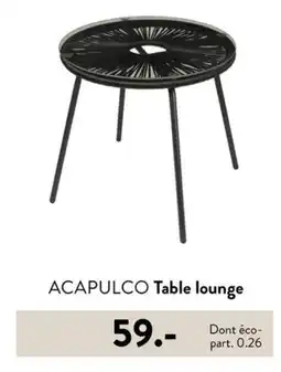 Casa ACAPULCO Table lounge offre