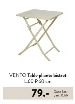Casa VENTO Table pliante bistrot L.60 P.60 cm offre