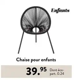 Casa Chaise pour enfants offre