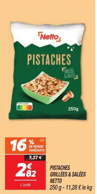 Netto NETTO Pistaches grillées & salées offre