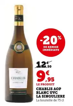 U Express UVC Chablis AOP blanc la singuliere offre