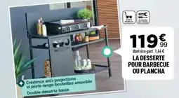Centrakor La desserte pour barbecue ou plancha offre